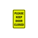 Portrait Round please keep door closed Sign with Adhesive Tape, Mounts On Any Surface, Weather Resistant