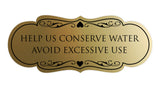 Signs ByLITA Designer Help Us Conserve Water Avoid Excessive Use Sign