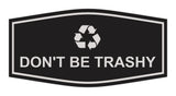 Fancy Don't Be Trashy Wall or Door Sign