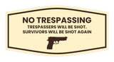Fancy No Trespassing Trespassers Will Be Shot. Survivors Will Be Shot Again Wall or Door Sign