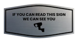 Fancy If You Can Read This Sign We Can See You (CCTV Camera) Wall or Door Sign