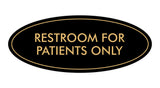Oval Restroom For Patients Only Sign