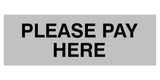 Signs ByLITA Basic Please Pay Here Sign