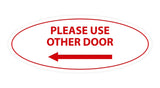 Signs ByLITA Oval Please Use Other Door Left Arrow Sign