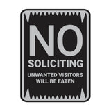 Portrait Round No Soliciting Unwanted Visitors Will Be Eaten Sign (Black) - Small