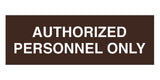 Signs ByLITA Basic Authorized Personnel Only Sign