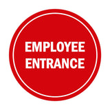 Signs ByLITA Circle Employee Entrance Sign