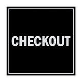 Square Checkout Sign with Adhesive Tape, Mounts On Any Surface, Weather Resistant