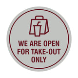 Circle We Are Open For Take-Out Only Sign