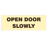 Basic OPEN DOOR SLOWLY Sign