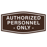 Fancy Authorized Personnel Only Sign