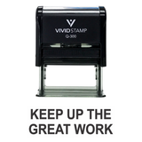 KEEP UP THE GREAT WORK Teacher Self Inking Rubber Stamp