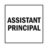 Square Assistant Principal Sign with Adhesive Tape, Mounts On Any Surface, Weather Resistant