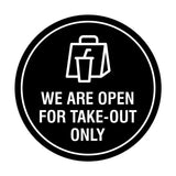 Circle We Are Open For Take-Out Only Sign