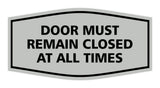 Signs ByLITA Fancy Door Must Remain Closed At All Times Sign