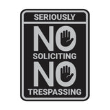 Portrait Round Seriously No Soliciting No Trespassing Wall or Door Sign