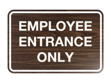 Signs ByLITA Classic Employee Entrance Only Sign
