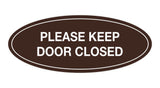 Oval Please Keep Door Closed Sign