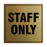 Signs ByLITA Square Staff Only Sign