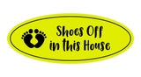 Oval Shoes Off In This House Sign
