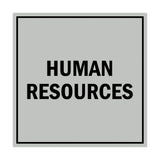 Square Human Resources Sign with Adhesive Tape, Mounts On Any Surface, Weather Resistant