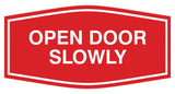 Fancy Open Door Slowly Sign