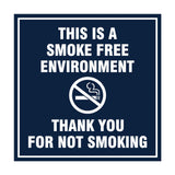 Signs ByLITA Square This is a Smoke Free Environment Thank you for not smoking Sign