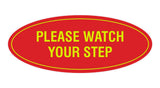 Oval Please Watch Your Step Sign