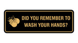 Standard Did You Remember To Wash Your Hands? Sign