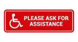 Standard Wheelchair Please Ask For Assistance Sign