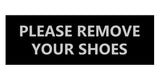 Signs ByLITA Basic Please Remove Your Shoes Sign