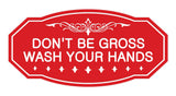 Victorian Don'T Be Gross Wash Your Hands Sign