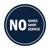 Signs ByLITA Circle No Shoes No Shirt No Service Sign