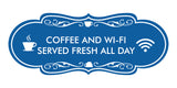 Designer Coffee and Wi-Fi Served Fresh All Day Wall or Door Sign