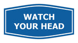 Signs ByLITA Fancy Watch Your Head Sign