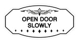 Victorian Open Door Slowly Sign