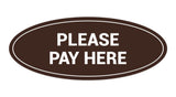 Oval Please Pay Here Sign
