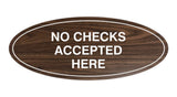 Signs ByLITA Oval No Checks Accepted Here Sign