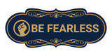 Designer Be Fearless Wall or Door Sign