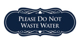 Signs ByLITA Designer Please Do Not Waste Water Sign