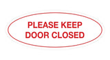 Oval Please Keep Door Closed Sign