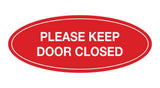 Oval Please Keep Door Closed Sign