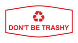 Fancy Don't Be Trashy Wall or Door Sign