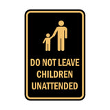 Portrait Round Do Not Leave Children Unattended Sign