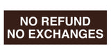 Signs ByLITA Basic No Refund No Exchange Sign