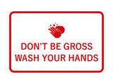 Signs ByLITA Classic Framed Don't Be Gross Wash Your Hand Sign