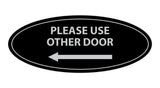Signs ByLITA Oval Please Use Other Door Left Arrow Sign