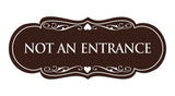 Signs ByLITA Designer Not An Entrance Sign