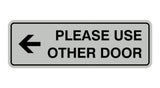 Signs ByLITA Standard Please Use Other Door Left Arrow Sign