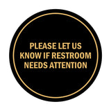 Signs ByLITA Circle Please Let Us Know If Restroom Needs Attention Sign